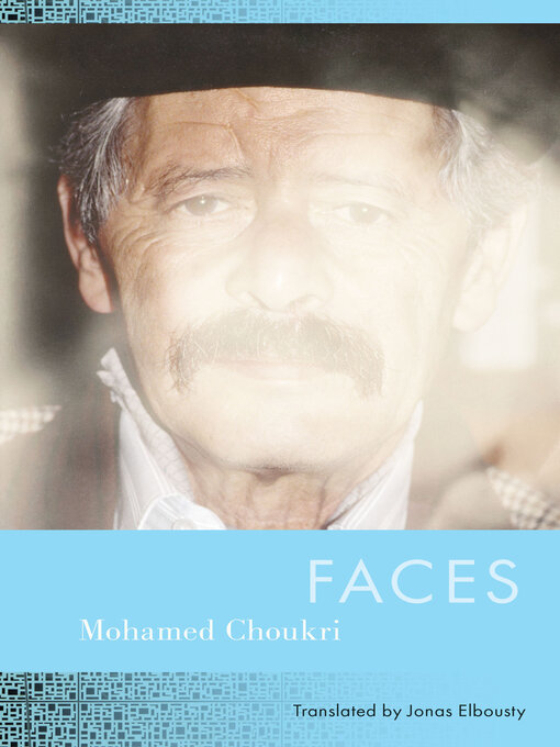 Title details for Faces by Mohamed Choukri - Available